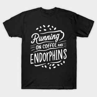 Running on Coffee and Endorphins T-Shirt